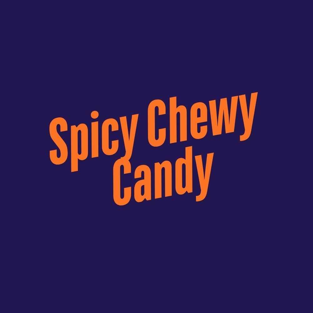 spicy chewy candy