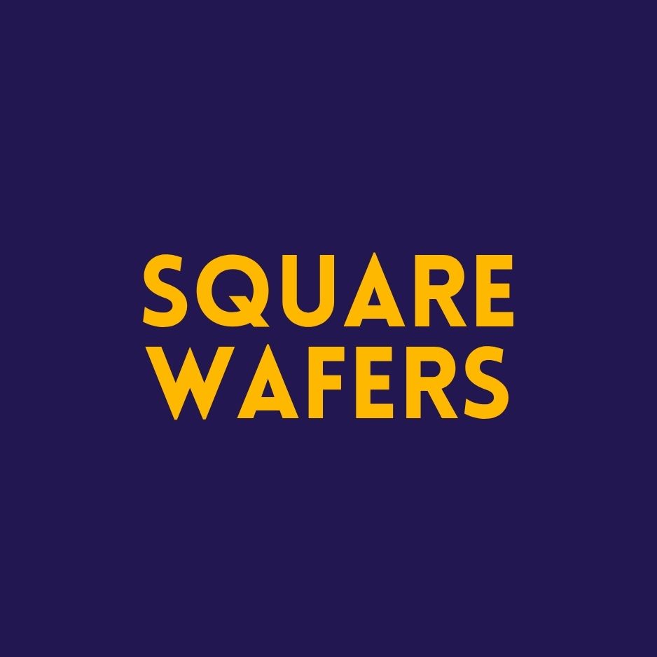 square wafers